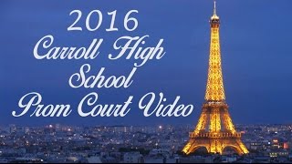 2016 Carroll High School Prom Court Video