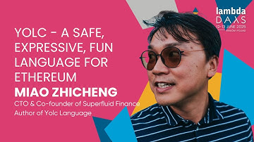 Yolc - A safe, expressive, fun language for Ethereum - Miao ZhiCheng | Lambda Days 2025