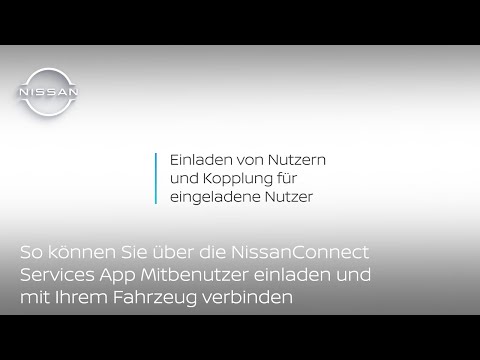 Nutzer einladen über die NissanConnect Services App mit Google Built-In & mit Fahrzeug verbinden