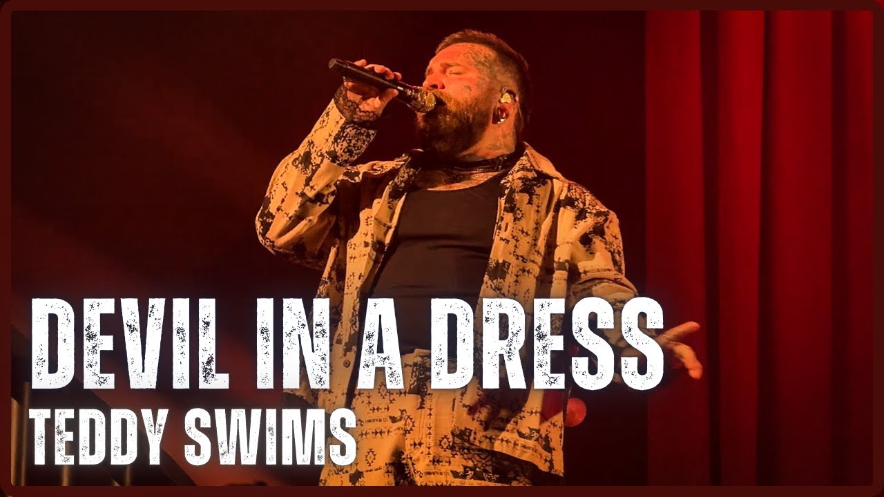 teddy swims devil in a dress Teddy Swims - Devil in