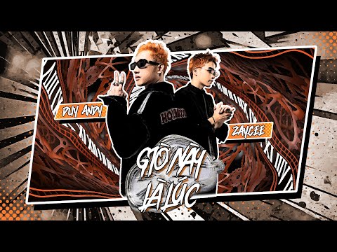 GIỜ NÀY LÀ LÚC (It's time) | DUY ANDY X ZAYCEE ( ANIMATED LYRICS MV )