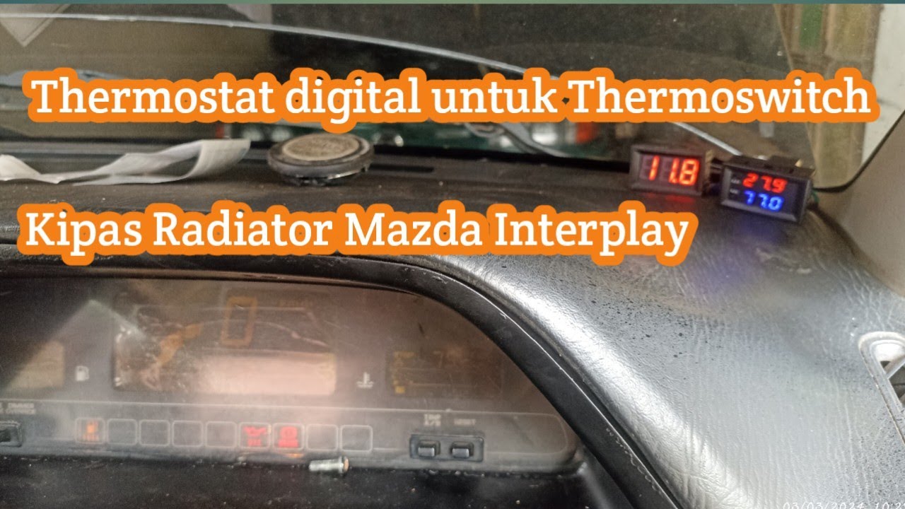 Pasang Thermostat digital di Mazda Interplay pengganti Thermoswitch Kipas Radiator @adeizt
