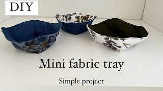 #85 Mini fabric tray DIY Simple project Tutorial How to make a mini tray Sewing for beginners