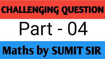 Challenging Question | part -4 | Maths by Sumit Sir | SUCCESS HUB ACADEMY