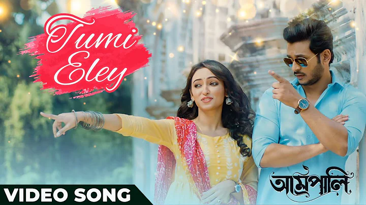 Tumi Eley: Song Video | Amrapali | Lagnajita | Bon...