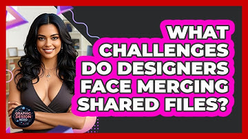What Challenges Do Designers Face Merging Shared Files? - Graphic Design Nerd