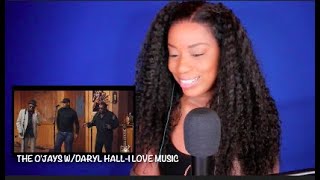 The O'Jays at Daryl's House  I Love Music  *DayOne Reacts*