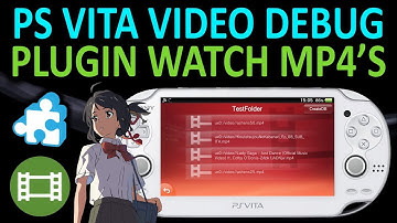 PS Vita VideoDebug Plugin! Watch MP4