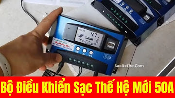 Mppt Solar Changer 50A Bản Nâng Cấp - Bộ ĐIều Khiển Sạc Thế Hệ Mới