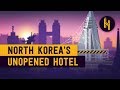 Why North Korea's 30 Year-Old Hotel Never Opened