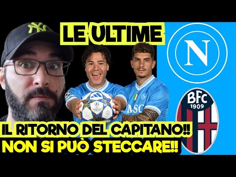 Video NAPOLI BOLOGNA LE ULTIME??PROBABILI FORMAZIONI??DI LORENZO E VERGARA RECUPERATI??