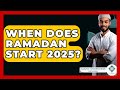 When Does Ramadan Start 2025 Islamic Knowledge Network When Does Ramadan Start 2025 Islamic Knowledge Network