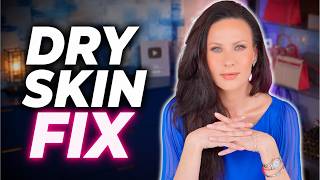 The Best Skincare Routine for Dry Skin Over 40