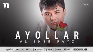 Alisher Fayz - Ayollar (audio)