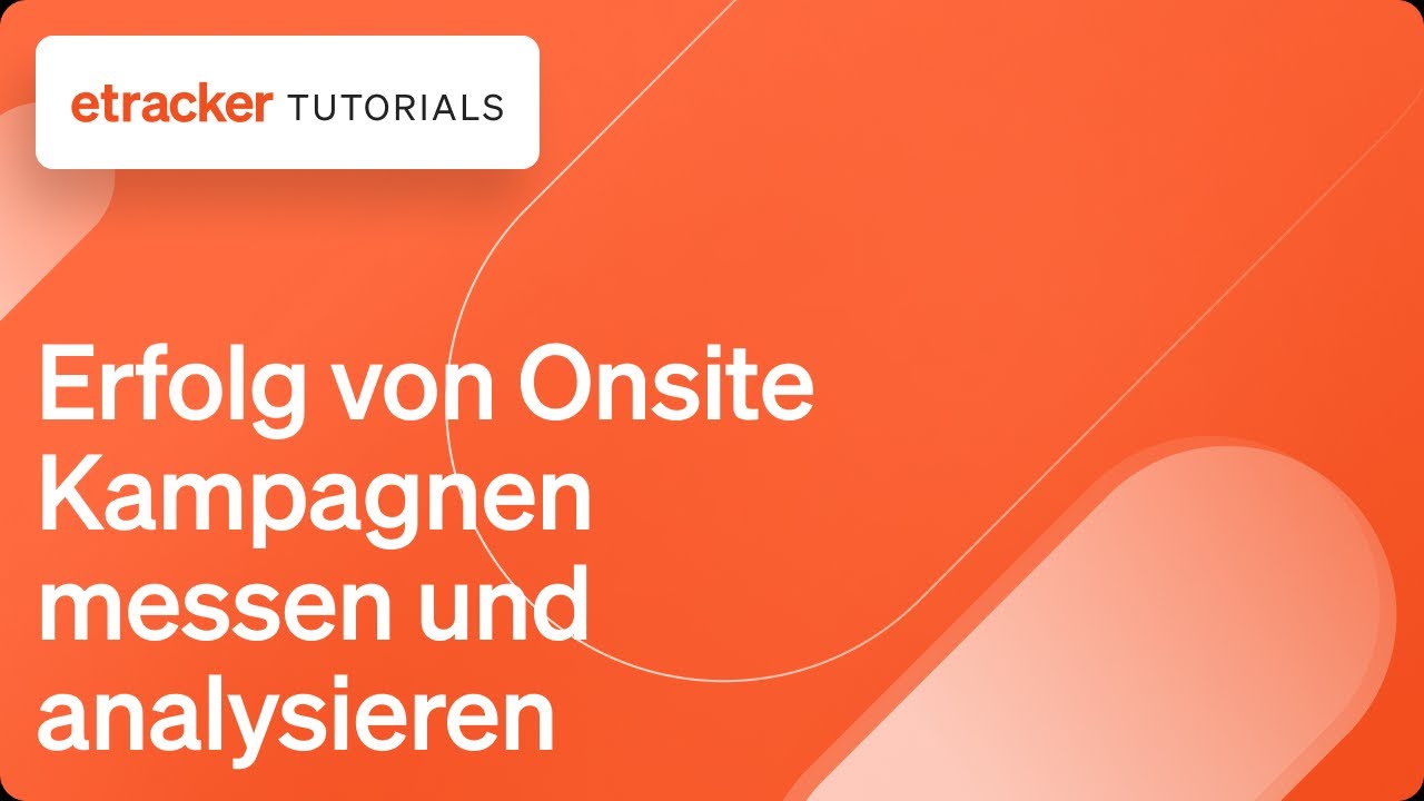 etracker Onsite Kampagnen Erfolg messen und analysieren