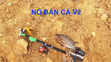 Nỏ bắn cá V2 lên hàng cực phê