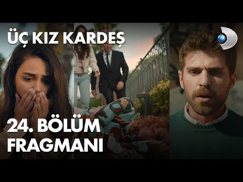 Üç Kız Kardeş 24. Bölüm Fragmanı