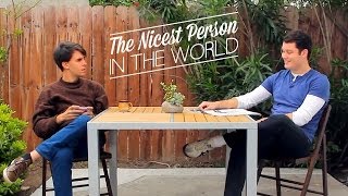 The Nicest Person In The World | Extremely Decent by Extremely Decent 300,506 views 11 years ago 2 minutes, 35 seconds