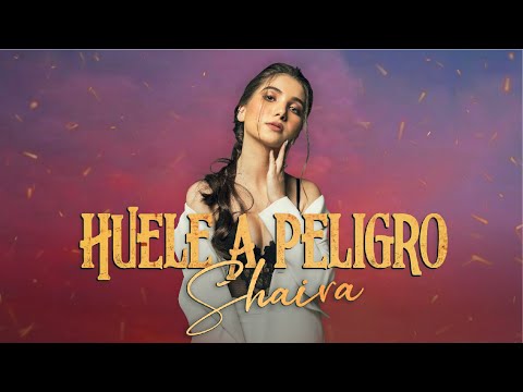 Shaira- Huele A Peligro