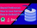 How to Save Retrieve Data In Android Studio | Shared Preferences In Android Studio Tutorial