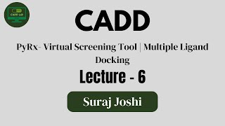 PyRx- Virtual Screening Tool | Multiple Ligand Docking | Lecture 6 | Suraj Joshi | Suraj Joshi