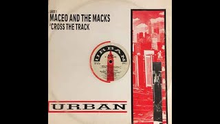 Video-Miniaturansicht von „Maceo and The Macks - Cross The Track (We Better Go Back) (extended version)“