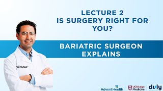 Lecture 2: Is Weight Loss Surgery Right for You? | Bariatric Surgeon Explains