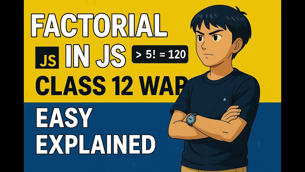 Factorial program in javascript for class 12 easy wap explained