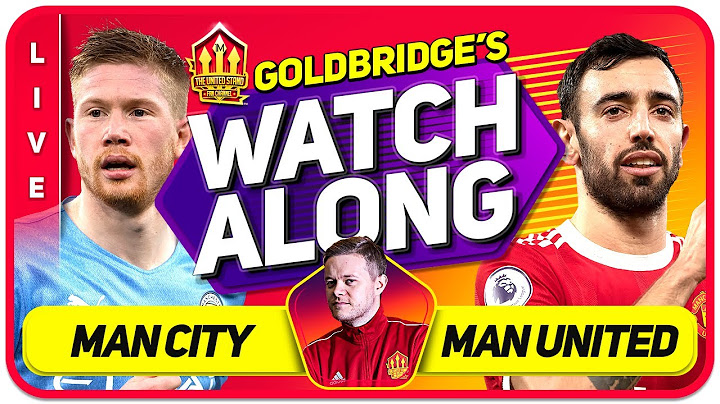 MAN CITY vs MANCHESTER UNITED LIVE GOLDBRIDGE Watchalong!