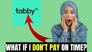 Tabby Late Payment Charges What Happens If I Dont Pay Tabby On Time Tabby Penalty