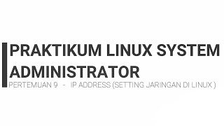 Linux - Pertemuan 9 - IP Address (Setting Jaringan di Linux)