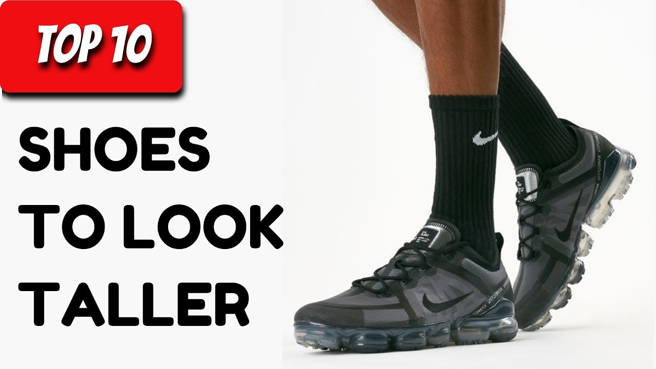 Top 10 Shoes To Look Taller - YouTube