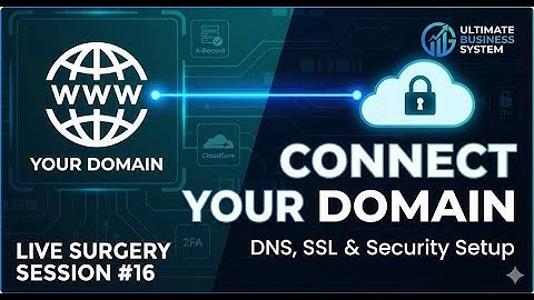 Live Surgery Session #16: How to Connect Your Domain to Ultimate Business System (DNS & SSL Setup)