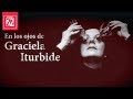 En los ojos de Graciela Iturbide