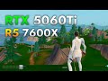 RTX 5060 Ti Fortnite | Ryzen 5 7600X
