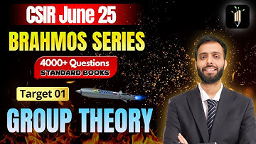 Group Theory | Target 01 🔥Brahmos Series🔥CSIR June25