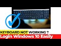 💥Fixed! Can't Login on Windows 10, Keyboard Not Working || Best 2 Ways