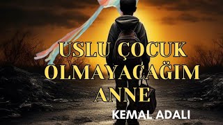 Uslu Çocuk Olmayacağim Anne - Kemal Adali Seyyar Radyo