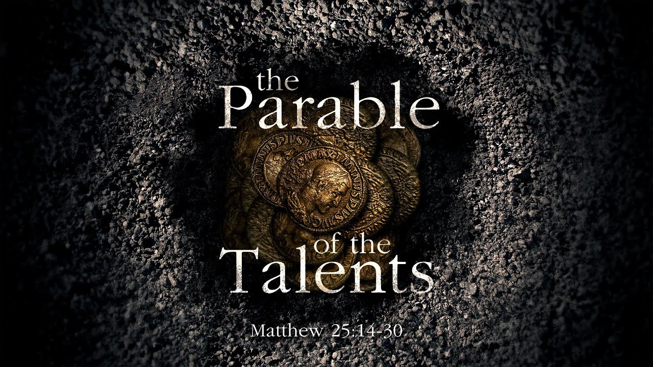 Matthew 25 14 30 The Parable Of The Talents Youtube