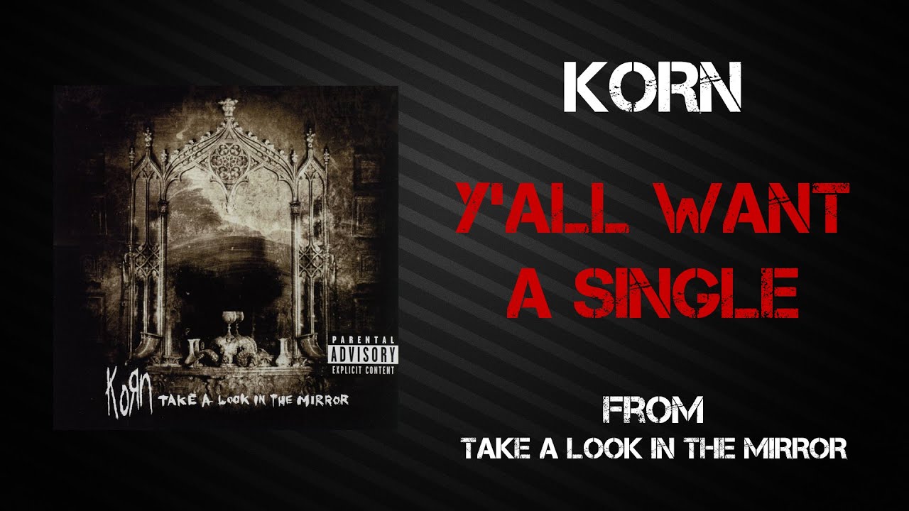 Korn Y All Want A Single Tekst