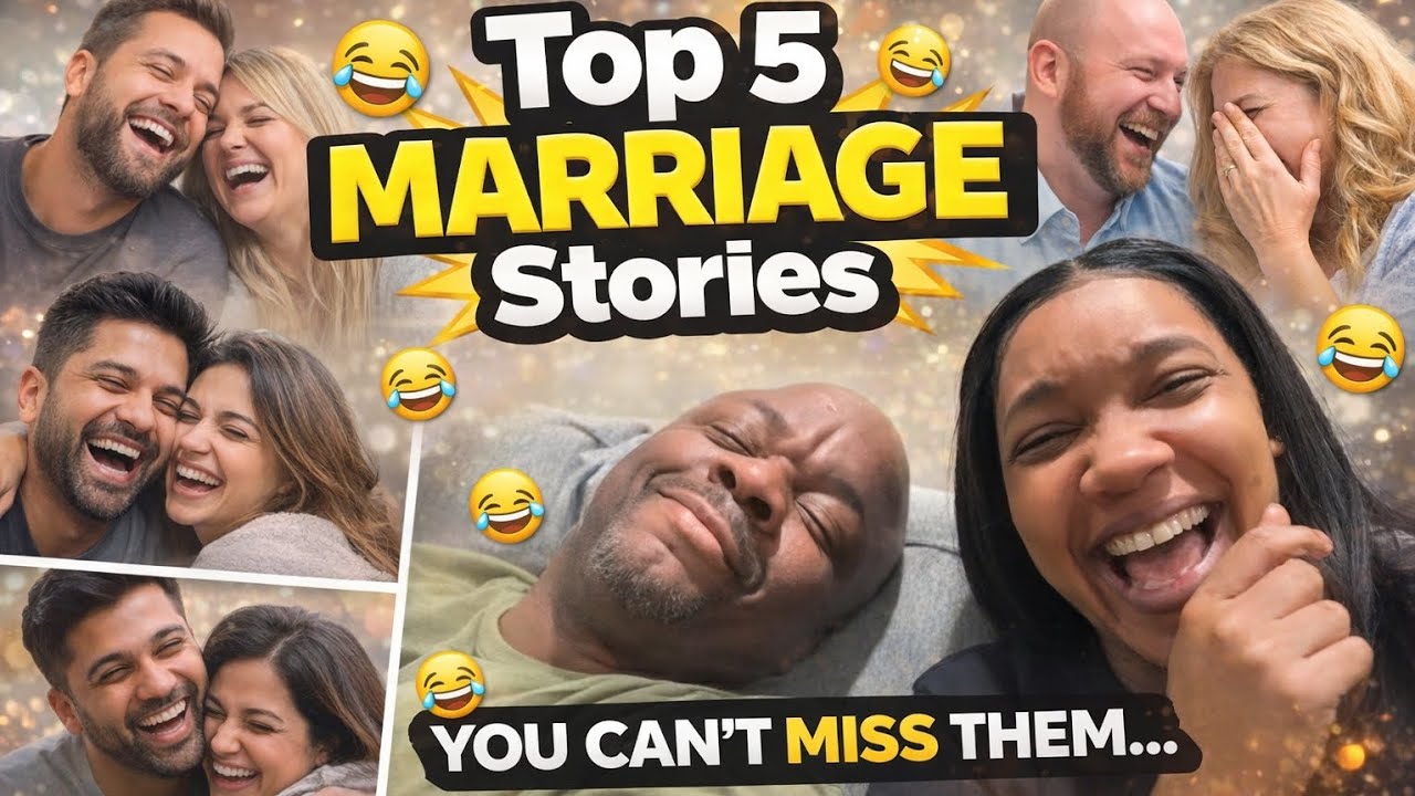 Top 5 hilarious marriage stories - you can't miss them! 2nd Last one is our favorite one! 
