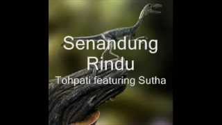TOHPATI Feat. SUTHA - Senandung Rindu chords