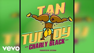 Charly Black - Tan Tuddy  Resimi