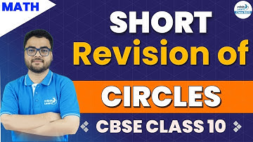 Circles - Short Revision || CBSE Class 10 Mathematics || Infinity Learn Class 9&10