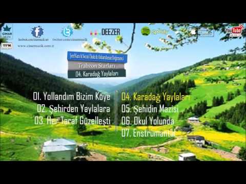 Şeref Kara & Necmi Öksüz & Abdurrahman Değirmenci - Karadağ Yaylaları