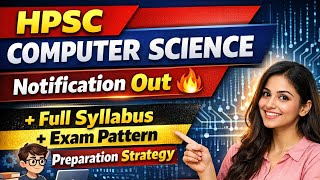 HPSC Computer Science Notification Out 🔥 | Syllabus + Exam Pattern