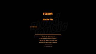 Felkon - Me Me Me