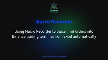 Keyboard Extension - Macro Recorder: Placing limit orders from Excel into Binance automatically