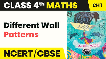 Class 4 Maths Chapter 1 | Different Wall Patterns - Building With Bricks