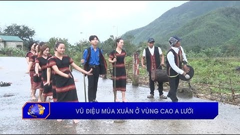 Vũ điệu mùa xuân ở vùng cao A Lưới